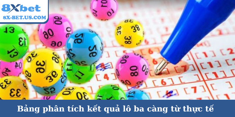 Bảng phân tích kết quả lô ba càng từ thực tế