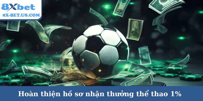 Hoàn thiện hồ sơ nhận thưởng thể thao 1%