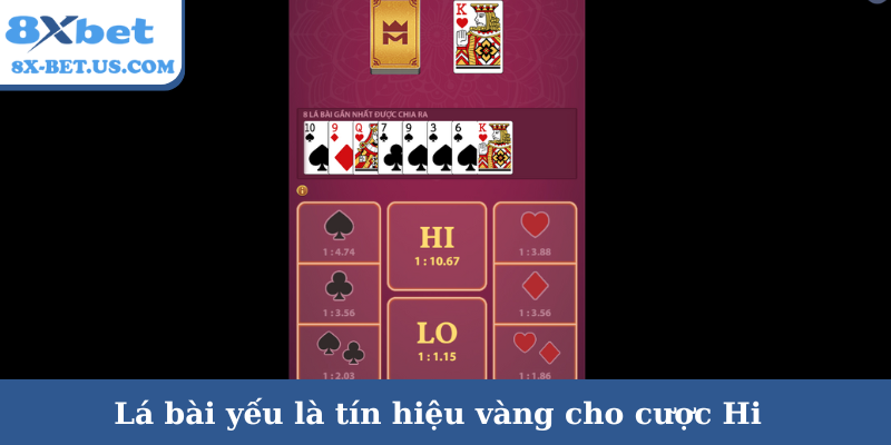 Lá bài yếu là tín hiệu vàng cho cược Hi