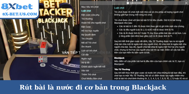 Rút bài là nước đi cơ bản trong Blackjack